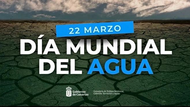 Día Mundial del Agua Política Territorial, Cohesión Territorial y Aguas Gobcan Día Mundial del Agua Política Territorial, Cohesión Territorial y Aguas Gobcan